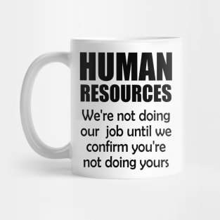 Funny Human Resources Mug